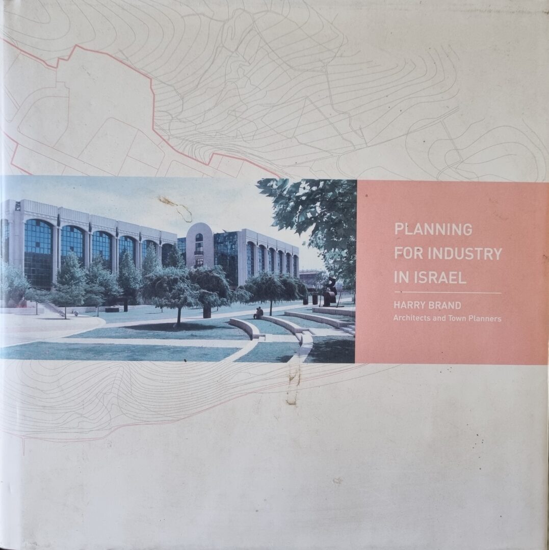 Planning for Industry in Israel / Harry Brand